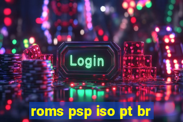 roms psp iso pt br